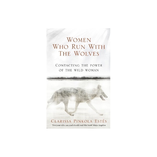 WOMEN WHO RUN WITH THE WOLVES