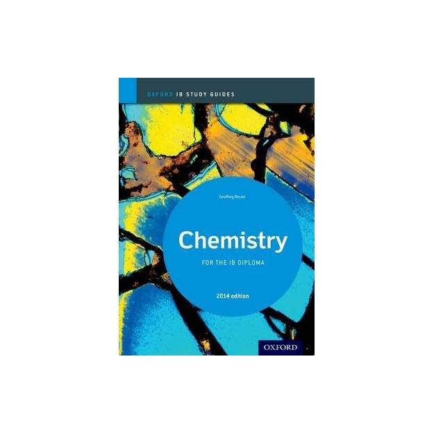 CHEMISTRY IB STUDY GUIDES FOR THE IB DIPLOMA 2014 PB