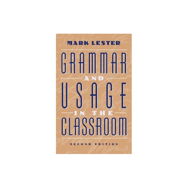 GRAMMAR AND USAGE IN THE CLASSROOM  PB