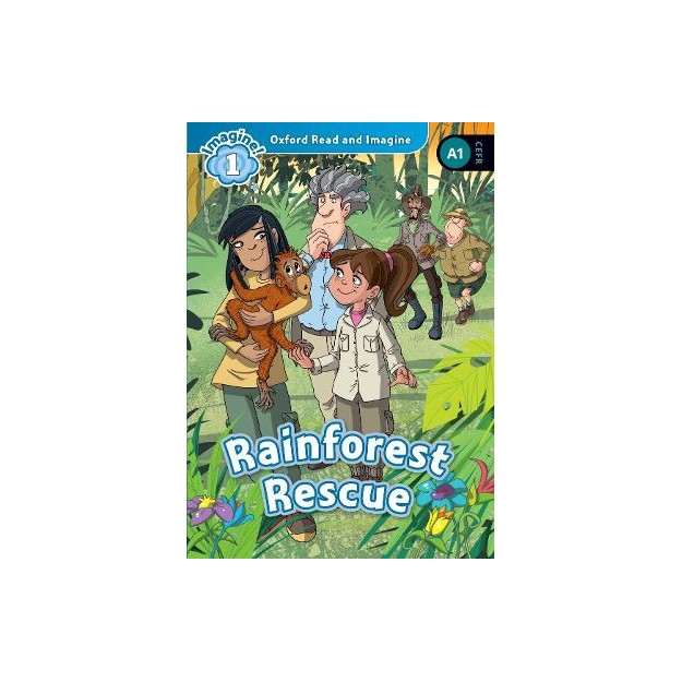 OXFORD READ   IMAGINE 1: RAINFOREST RESCUE