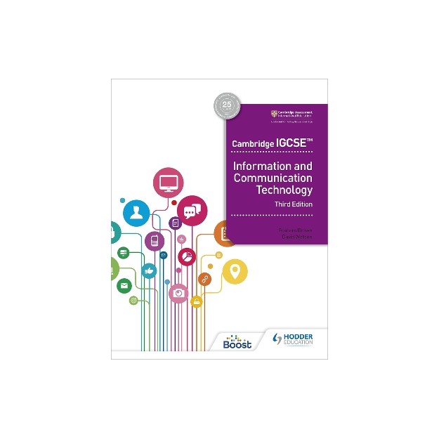 CAMBRIDGE IGCSE INFORMATION AND COMMUNICATION TECHNOLOGY THIRD EDITION