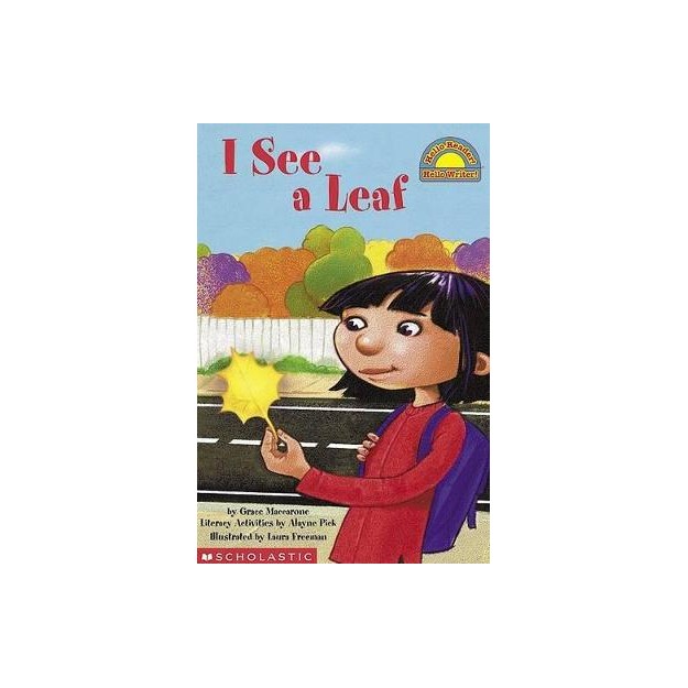 SCHOLASTIC READER LEVEL 1: HELLO READER: I SEE A LEAF