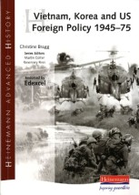 HEINEMANN ADVANCED HISTORY VIETNAM, KOREA AND US FOREIGN POLICY 1945-75 PB
