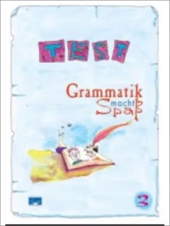 GRAMMATIK MACHT SPASS 3 TESTBUCH