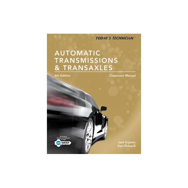 TODAYS TECHNICIAN: AUTOMATIC TRANSMISSIONS   TRANSAXLES 6TH ED