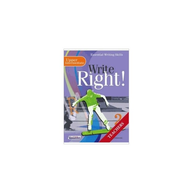 WRITE RIGHT 2 UPPER-INTERMEDIATE TCHRS 2019