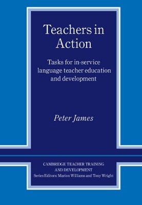 TEACHERS IN ACTION TASKS FOR IN-SERVICE LANGUAGE TEACHER EDUCATION AND DEVELOPMENT PB