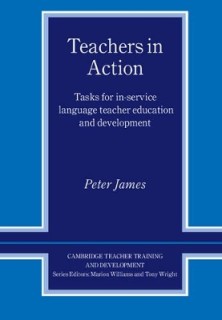 TEACHERS IN ACTION TASKS FOR IN-SERVICE LANGUAGE TEACHER EDUCATION AND DEVELOPMENT PB