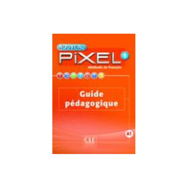 PIXEL 1 GUIDE PEDAGOGIQUE 2ND ED