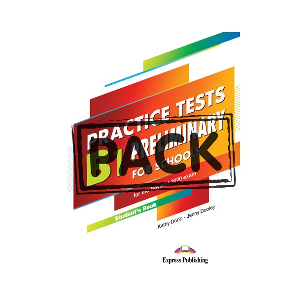PRACTICE TESTS B1 PRELIMINARY FOR SCHOOLS SB (+ DIGIBOOKS APP) FOR THE REVISED 2020 EXAM