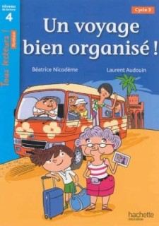 TOUS LECTEURS! 4: UN VOYAGE BIEN ORGANISE! CYCLE 3 PB