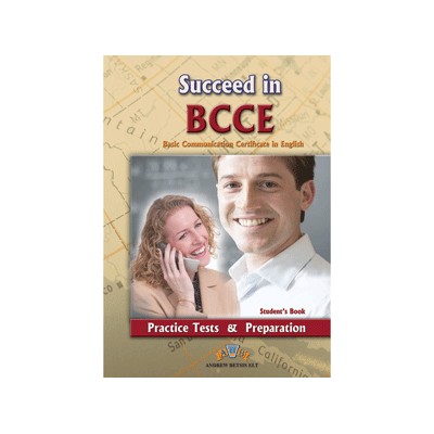 SUCCEED IN B1 BCCE PRACTICE TESTS SB 2012 EDITION