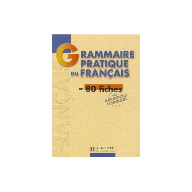 GRAMMAIRE PRATIQUE DU FRANCAIS