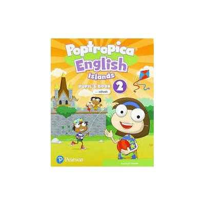 POPTROPICA ENGLISH ISLANDS 2 PUPILS BOOK (+ EBOOK + ONLINE PRACTICE + DIGITAL RESOURCES)