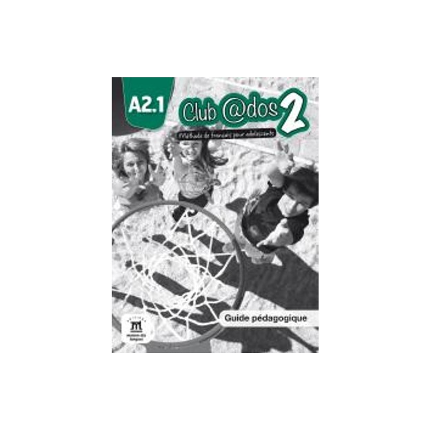 CLUB @DOS 2 A2.1 GUIDE PEDAGOGIQUE