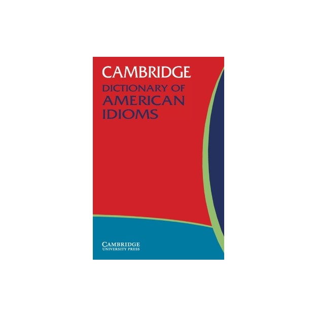 CAMBRIDGE DICTIONARY OF AMERICAN IDIOMS PB B