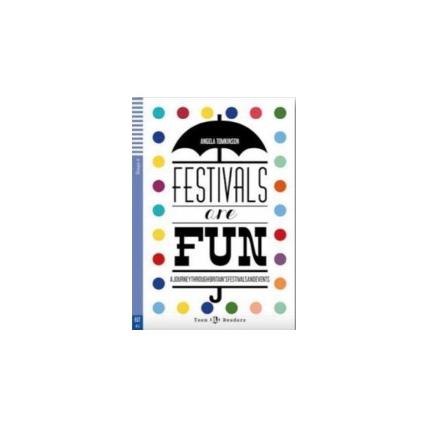 TEEN ELI READERS 2: FESTIVALS ARE FUN! (+ DOWNLOADABLE MULTIMEDIA)