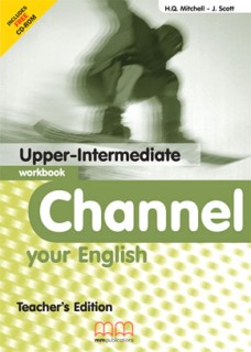CHANNEL YOUR ENGLISH UPPER-INTERMEDIATE TCHRS WB