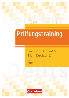 PRUEFUNGSTRAINING GOETHE-ZERTIFIKAT A2:FIT IN DEUTSCH 2