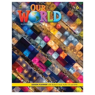 OUR WORLD 6 LESSON PLANNER - BRE 2ND ED
