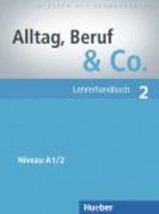 ALLTAG,BERUF CO. 2 A1.2 LEHRERHANDBUCH