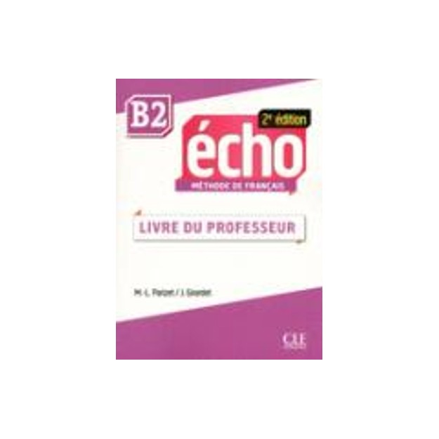 ECHO B2 PROFESSEUR 2ND ED