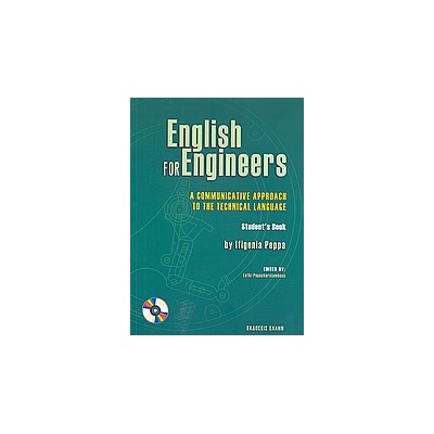 ENGLISH FOR ENGINEERS. STUDENTS BOOK A COMMUNICATIVE APPROACH TO THE TECHNICAL LANGUAGE: STUDENTS BOOK