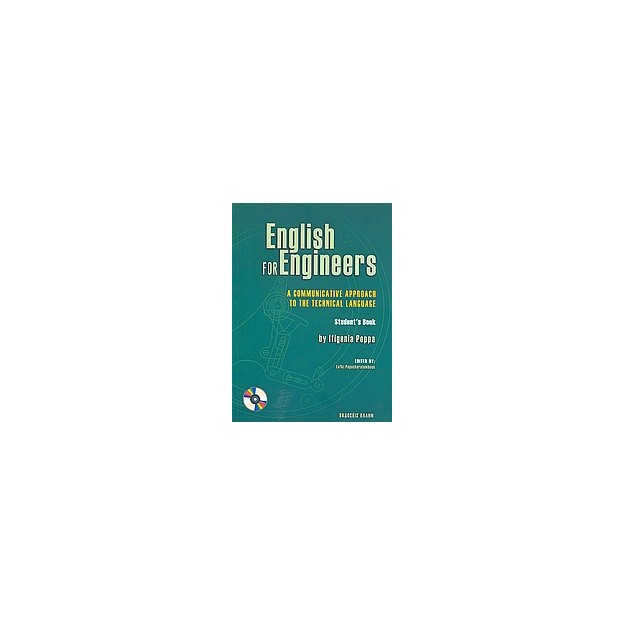 ENGLISH FOR ENGINEERS. STUDENTS BOOK A COMMUNICATIVE APPROACH TO THE TECHNICAL LANGUAGE: STUDENTS BOOK
