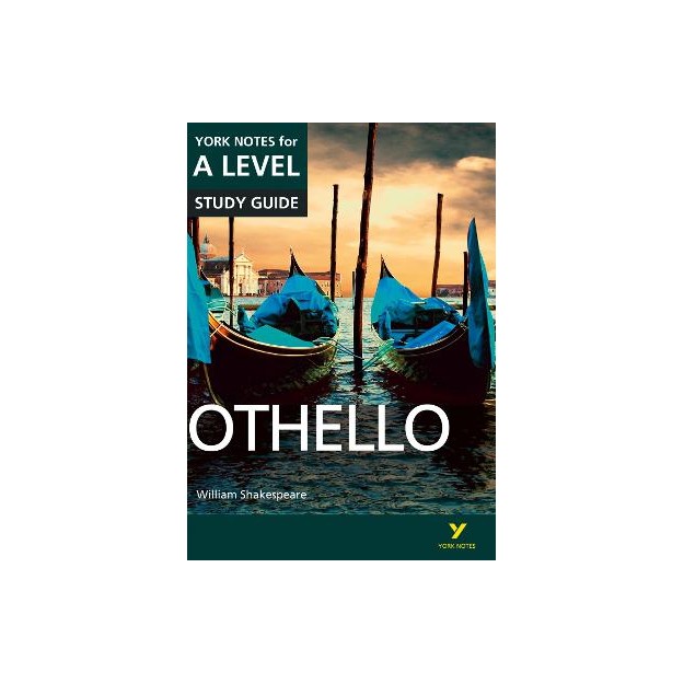 YORK NOTES FOR A-LEVEL STUDY GUIDE: OTHELLO