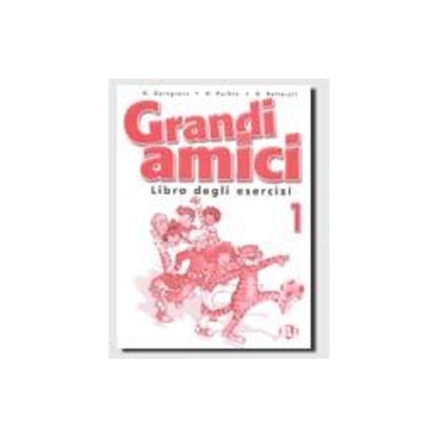 GRANDI AMICI 1 ESERCIZI