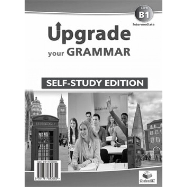 UPGRADE ΥOUR GRAMMAR B1 SELF STUDY EDITION