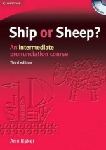 SHIP OR SHEEP? AN INTERMEDIATE PRONUNCIATION COURSE SB (+ CD) 3RD ED