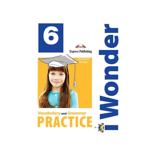 IWONDER 6 VOCABULARY   GRAMMAR PRACTICE