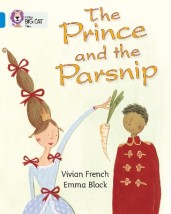 COLLINS BIG CAT : PRINCE AND PARSNIP BAND 04/BLUE PB