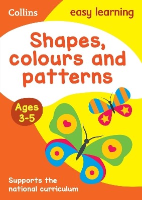 EASY LEARNING SHAPES, COLOURS AND PATTERNS N/E  PB