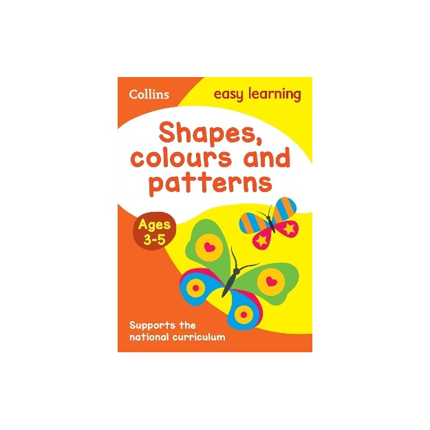 EASY LEARNING SHAPES, COLOURS AND PATTERNS N/E  PB