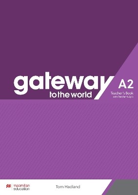 GATEWAY TO THE WORLD A2 TCHRS (+ TCHRS APP)