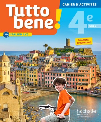 TUTTO BENE! ITALIEN CYCLE 4 / 4E LV2 - CAHIER DACTIVITES - ED. 2017