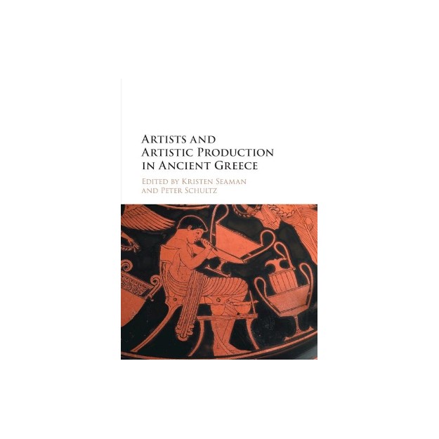ARTISTS AND ARTISTIC PRODUCTION IN ANCIENT GREECE