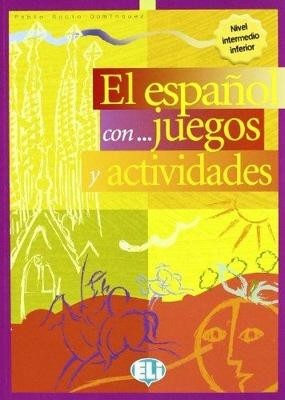 EL ESPANOL CON... JUEGOS Y ACTIVIDADES 2