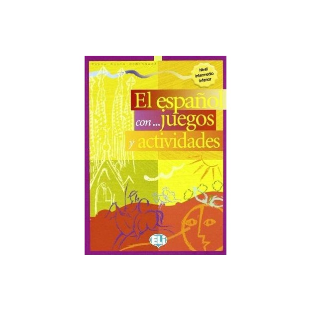 EL ESPANOL CON... JUEGOS Y ACTIVIDADES 2