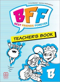 BFF - BEST FRIENDS FOREVER JUNIOR Β TCHRS 2ND ED