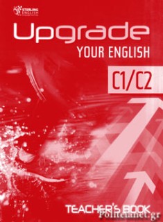 UPGRADE YOUR ENGLISH C1-C2 TCHRS