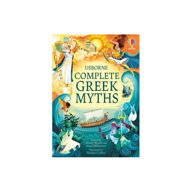 USBORNE : COMPLETE GREEK MYTHS : AN ILLUSTRATED BOOK OF GREEK MYTHS HC