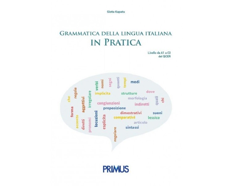 GRAMMATICA DELLA LINGUA ITALIANA IN PRATICA ED.2021