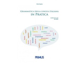 GRAMMATICA DELLA LINGUA ITALIANA IN PRATICA ED.2021