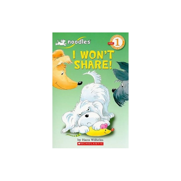 SCHOLASTIC READER LEVEL 1: I WONT SHARE