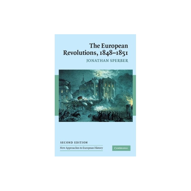EUROPEAN REVOLUTIONS 1848-1851 2ND ED PB