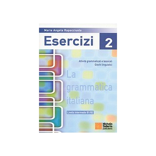 LA GRAMMATICA ITALIANA ESERCIZI 2