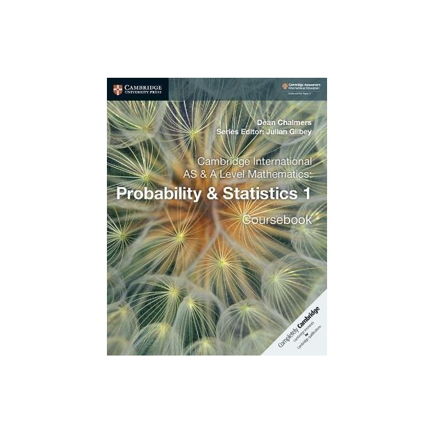 CAMBRIDGE INTERNATIONAL AS AND A LEVEL MATHEMATICS: REVISED EDITION PROBABILITY   STATISTICS 1 IB